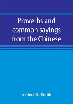 Proverbs and common sayings from the Chinese