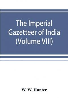 The Imperial Gazetteer of India (Volume VIII) Karens to Madnagarh