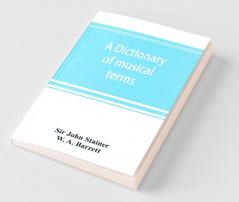 A Dictionary Of Musical Terms