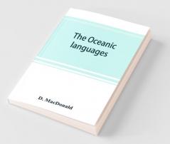 The Oceanic Languages Their Grammatical Structure Vocabulary And Origin