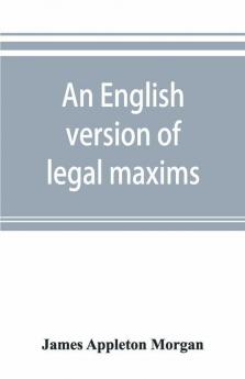An English Version Of Legal Maxims