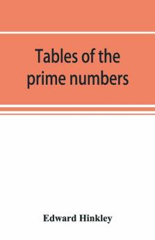 Tables Of The Prime Numbers And Prime Factors Of The Composite Numbers From 1 To 100000; With The Methods Of Their Construction And Examples Of Their Use