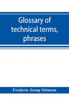 Glossary of technical terms phrases and maxims of the common law