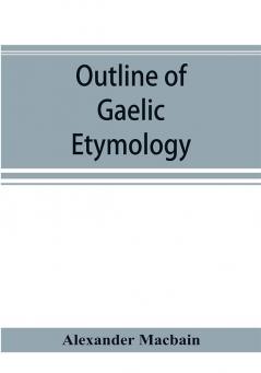 Outline of Gaelic Etymology