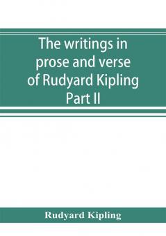 The writings in prose and verse of Rudyard Kipling