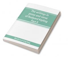 The writings in prose and verse of Rudyard Kipling