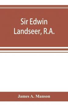 Sir Edwin Landseer R.A.