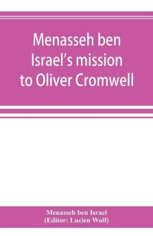 Menasseh ben Israel's mission to Oliver Cromwell