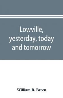 Lowville yesterday today and tomorrow