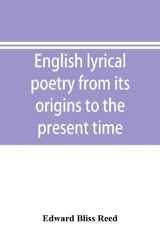 English lyrical poetry from its origins to the present time