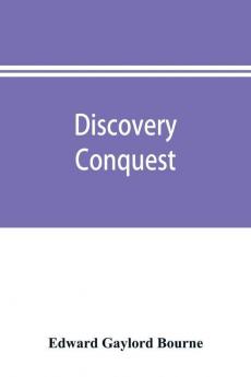 Discovery conquest and early history of the Philippine Islands