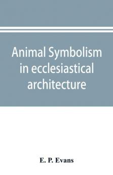 Animal symbolism in ecclesiastical architecture