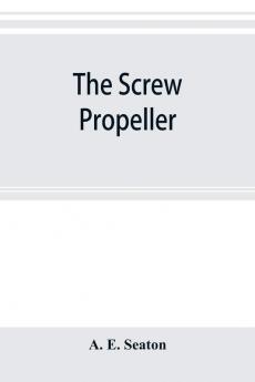 The screw propeller