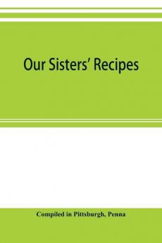 Our sisters' recipes