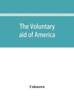 The voluntary aid of America