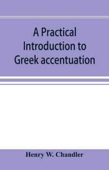 A practical introduction to Greek accentuation