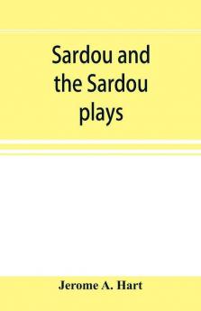 Sardou and the Sardou plays