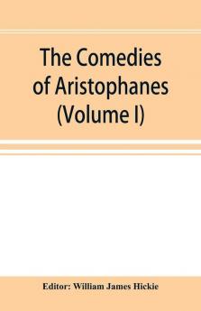 The Comedies of Aristophanes (Volume I)