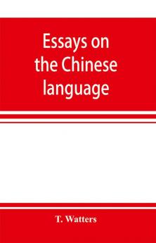 Essays on the Chinese language