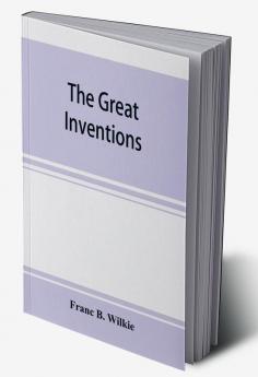 The great inventions