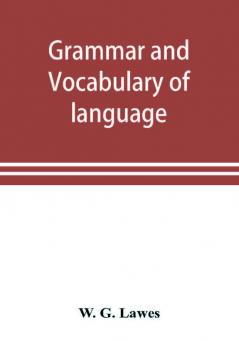 Grammar and vocabulary of language spoken by Motu tribe (New Guinea)