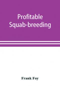 Profitable squab-breeding