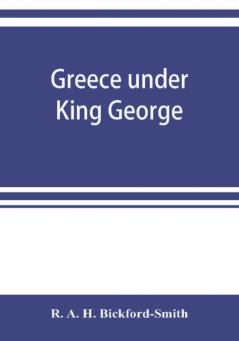 Greece under King George