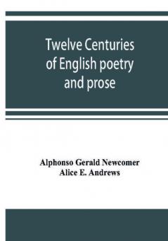 Twelve centuries of English poetry and prose