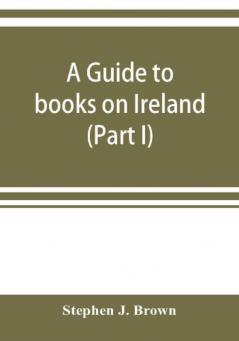 A guide to books on Ireland (Part I)