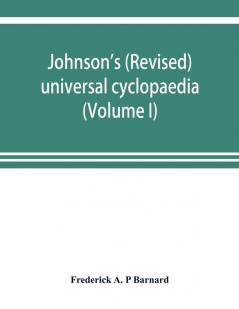 Johnson's (revised) universal cyclopaedia