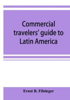 Commercial travelers' guide to Latin America