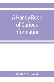 A handy book of curious information