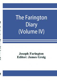 The Farington diary (Volume IV)