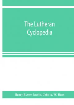 The Lutheran cyclopedia