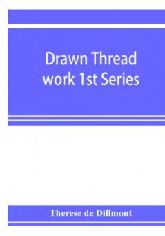 Drawn thread work 1st Series