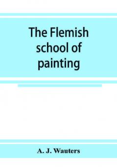 The Flemish school of painting