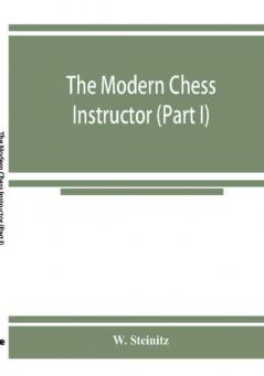 The modern chess instructor (Part I)