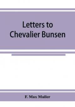 Letters to Chevalier Bunsen on the classification of the Turanian languages