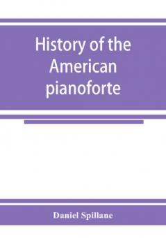 History of the American pianoforte