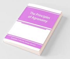 The Principles Of Agronomy