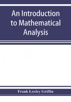 An introduction to mathematical analysis