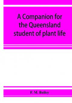 A companion for the Queensland student of plant life