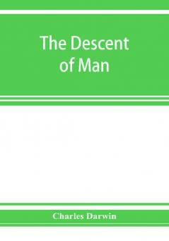 The descent of man and selection in relation to sex