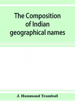 The composition of Indian geographical names