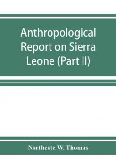 Anthropological report on Sierra Leone (Part II) Timne-English Dictionary