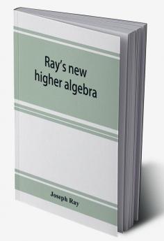 Ray's new higher algebra