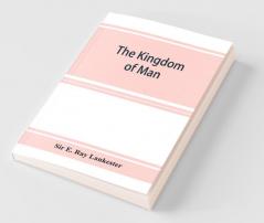 The Kingdom Of Man
