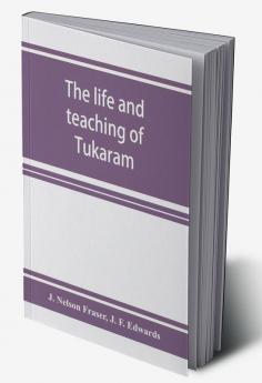 The Life And Teaching Of TukāRāM