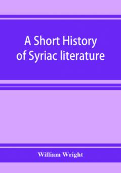 A short history of Syriac literature