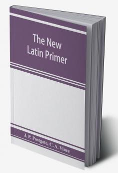 The new Latin primer